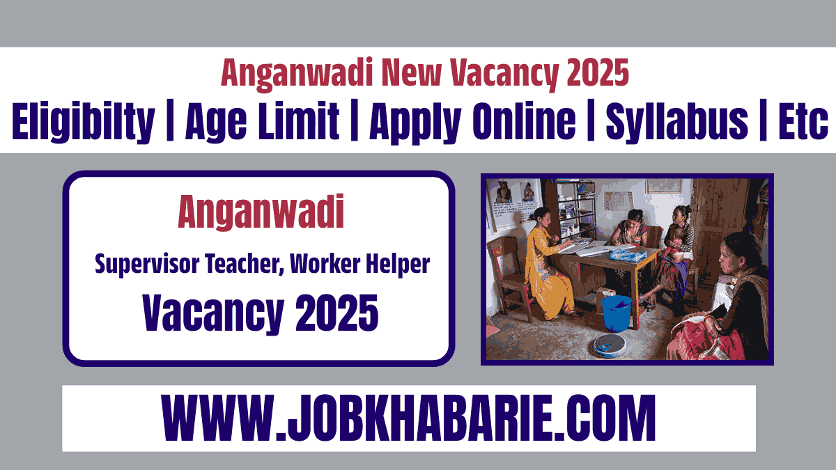 Anganwadi New Vacancy 2025: Notice of bumper recruitment for 51,844 posts under Anganwadi, Apply like this